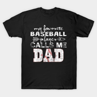 My Favorite Baseball Player Calls Me Dad Father'S Day T-Shirt